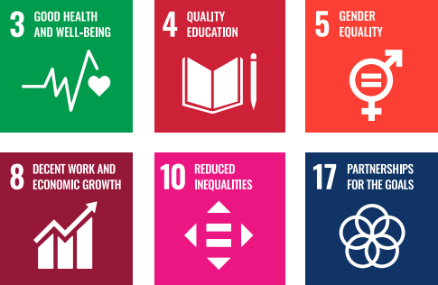 3 GOOD HEALTH AND WELL-BEING 4 QUALITY EDUCATION 5 GENDER EQUALITY 8 DECENT WORK AND ECONOMIC GROWTH 10 REDUCED INEQUALITIES 17 PARTNERSHIPS FOR THE GOALS